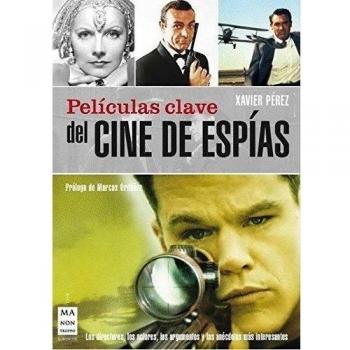 Películas clave del cine de espías: Los directores, los protagonistas, los argumentos y las anécdotas más interesantes