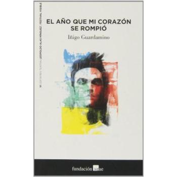 El Año Que Mi Corazon Se Rompió