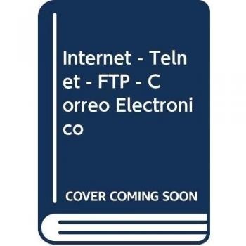 Internet,telnet, ftp, correo electronico, news,gopher, world wide web