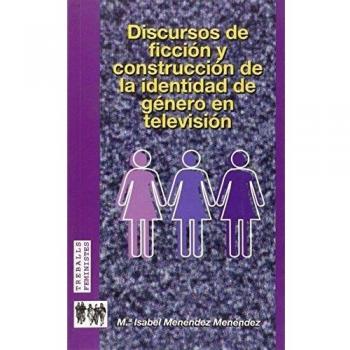 Discursos de ficción y construcción de la identidad de género en televisión