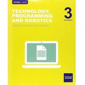 Technology, Programming And Robotics. Computers And Our Projects. ESO 3