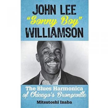 Johnny Lee Sonny Boy Williamsocb: The Blues Harmonica of Chicago's Bronzeville