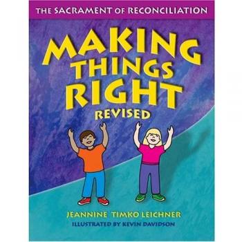 Making Things Right: The Sacrament of Reconciliation