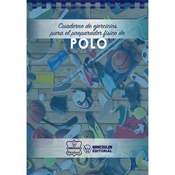 Cuaderno de Ejercicios para el Preparador Físico de Polo