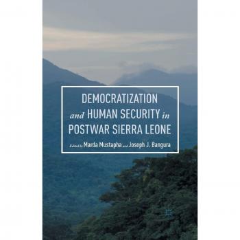 Democratization and Human Security in Postwar Sierra Leone