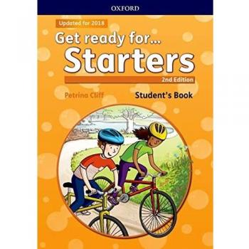 Get Ready for Starters. Student's Book 2nd Edition: Maximize chances of exam success with Get ready for...Starters, Movers and Flyers! - Petrina Cliff