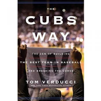 The Cubs Way: The Zen of Building the Best Team in Baseball and Breaking the Curse