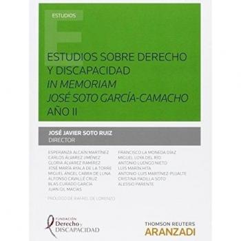Estudios sobre derecho y discapacidad in memoriam José Soto García-Camacho Año II