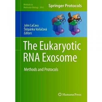 The Eukaryotic RNA Exosome: Methods and Protocols