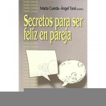 Secretos para Ser Feliz En pareja