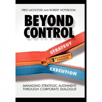 Strategic Alignment Management Book: Beyond Control - Corporate Dialogue Techniques
