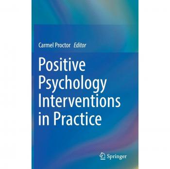 Positive Psychology Interventions: Practical Applications and Strategies (Hardback)