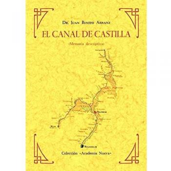 El Canal de Castilla - Benito Arranz, Juan