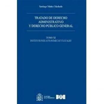 TRATADO DE DERECHO PÚBLICO GENERAL. TOMO XI. INSTITUCIO
