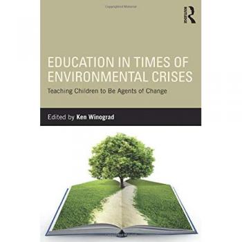 Education in Times of Environmental Crises: Teaching Children to Be Agents of Change