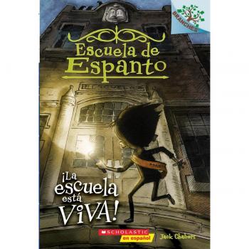 Escuela de Espanto #1: ¡la Escuela Está Viva!