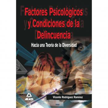 Factores Psicológicos Y Condiciones De La Delincuencia. Hacia Una Teoría De La Diversidad