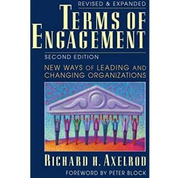 Terms of Engagement: New Ways of Leading and Changing Organizations