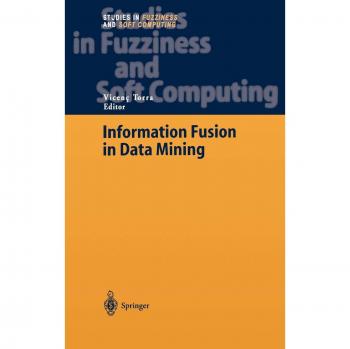 Data Mining Information Fusion: Studies in Fuzziness and Soft Computing, Volume 123