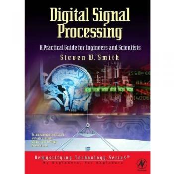 Digital Signal Processing: A Practical Guide for Engineers and Scientists
