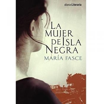 La mujer de Isla Negra - María Fasce