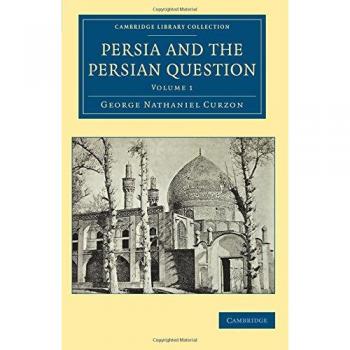 Conjunto de 2 Volúmenes: Persia y la Cuestión Persa (Colección de Biblioteca de Cambridge - Viajes, Medio Oriente y Asia Menor)