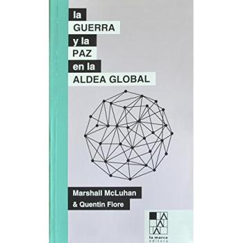 La guerra y la paz en la aldea global