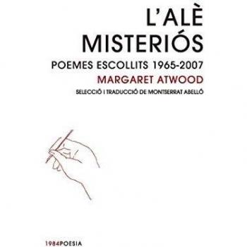 L'alè misteriós: Poemes escollits 1965-2007: 27 - Margaret Atwood