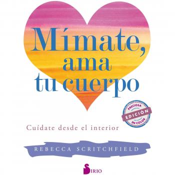 Mímate, ama tu cuerpo - Rebecca Scritchfield