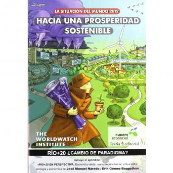 LA SITUACIÓN DEL MUNDO 2012: HACIA UNA PROSPERIDAD SOSTENIBLE