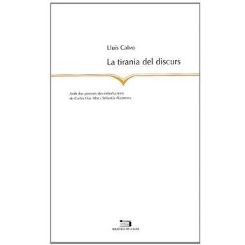 Tirania del discurs, La