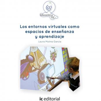 Los entornos virtuales como espacios de enseñanza y aprendizaje