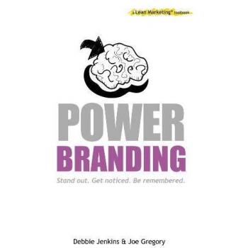 Power Branding: The Essential Lean Marketing Guide for Distinctive Impact
