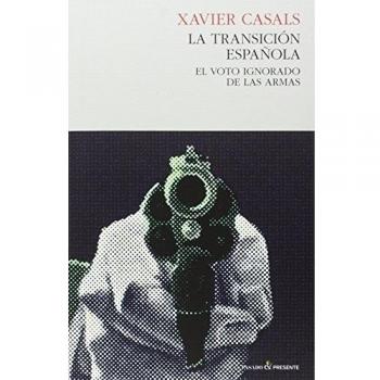 La Transición Española: El voto ignorado de las armas
