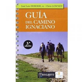 Guia Del Camino Ignaciano - IRIBERRI, JOSE LUIS; LOWNEY, CHRIS