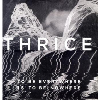 To Be Everywhere Is to Be Nowhere [Vinilo] - Thrice