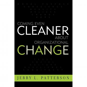 Organizational Change Insights: Coming Even Cleaner by Jerry L. Patterson