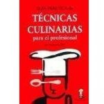 Guia practica de tecnicas culinarias para el profesional