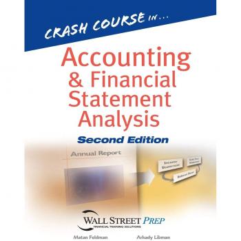 Accounting and Financial Statement Analysis Crash Course by Matan Feldman