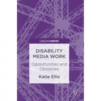 Disability Media Work: Opportunities and Obstacles