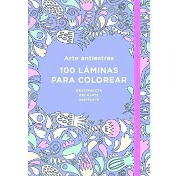 Arte antiestrés. 100 láminas para colorear. Libro de colorear para adultos