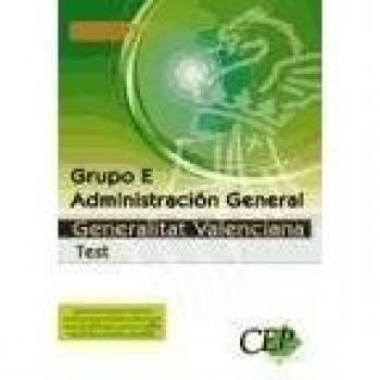 Grupo E Administración General de la Generalitat Valenciana. Test