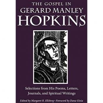 The Gospel in Gerard Manley Hopkins: Selections from His Poems, Letters, Journals, and Spiritual Writings