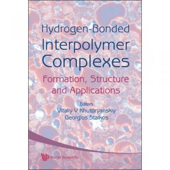Hydrogen-Bonded Interpolymer Complexes by Vitaliy V Khutoryanskiy