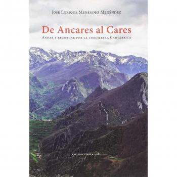 De Ancares al Cares: Andar y recordar por la cordillera Cantábrica