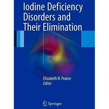 Iodine Deficiency Disorders and Their Elimination