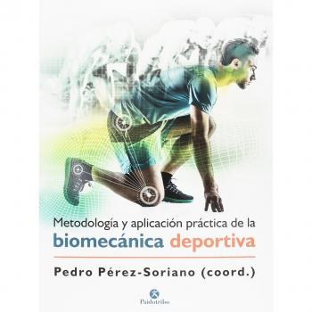 Metodología y aplicación práctica de la biomecánica en la actividad física y el deporte