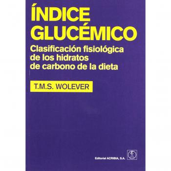 Ãndice glucÃ©mico: clasificaciÃ³n fisiolÃ³gica de los hidratos de carbono de la dieta