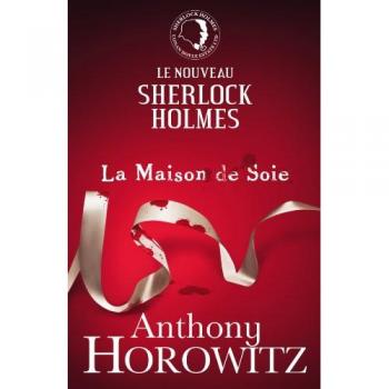 Sherlock Holmes - La Maison de Soie