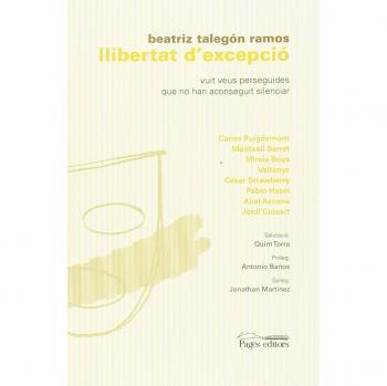 Llibertat d'excepció. Vuit veus perseguides que no han aconseguit silenciar - Beatriz Talegón Ramos